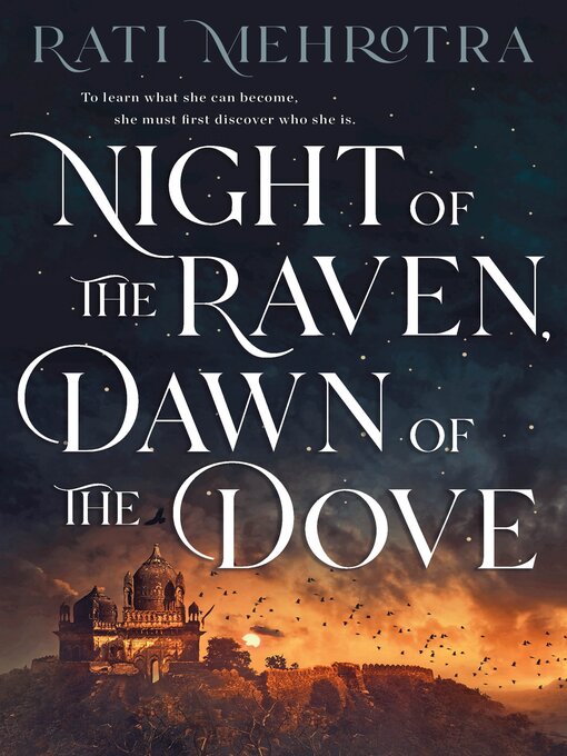 Title details for Night of the Raven, Dawn of the Dove by Rati Mehrotra - Available